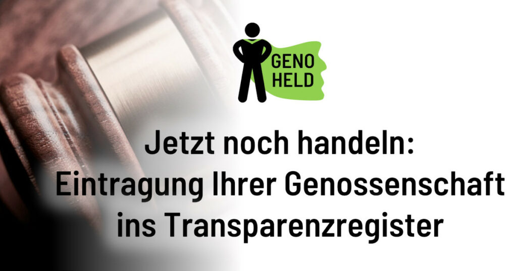 GenoHeld Blog: Jetzt noch Ihre Genossenschaft ins Transparenzregister eintragen