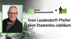 Staatenlos Jubiläum und Sven Leudesdorff-Pfeifer als Speaker