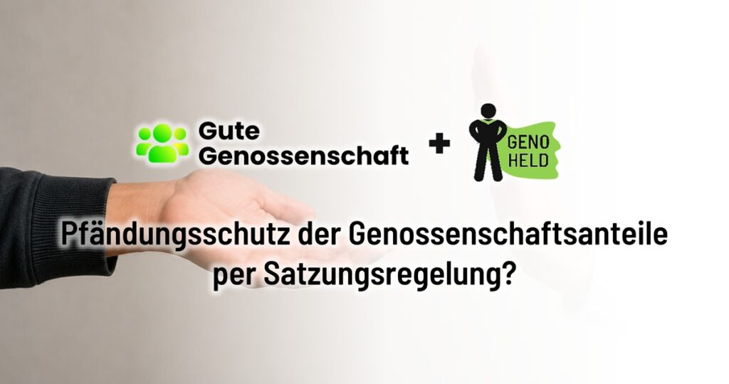 Pfändungssichere Genossenschaftsanteile durch Satzungsregelung