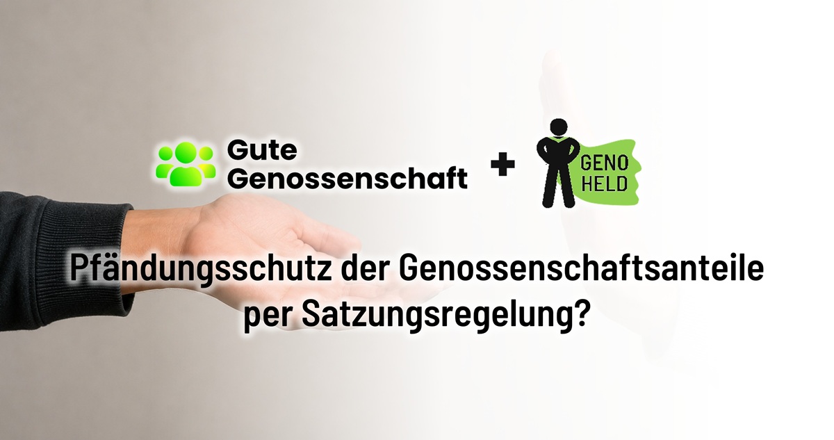 Pfändungssichere Genossenschaftsanteile durch Satzungsregelung