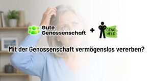 Mit Genossenschaften vermögenslos vererben