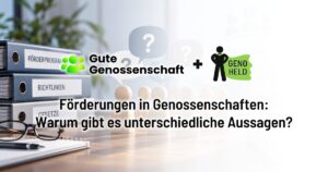 Warum gibt es unterschiedliche Aussagen zum Thema Förderungen in Genossenschaften?